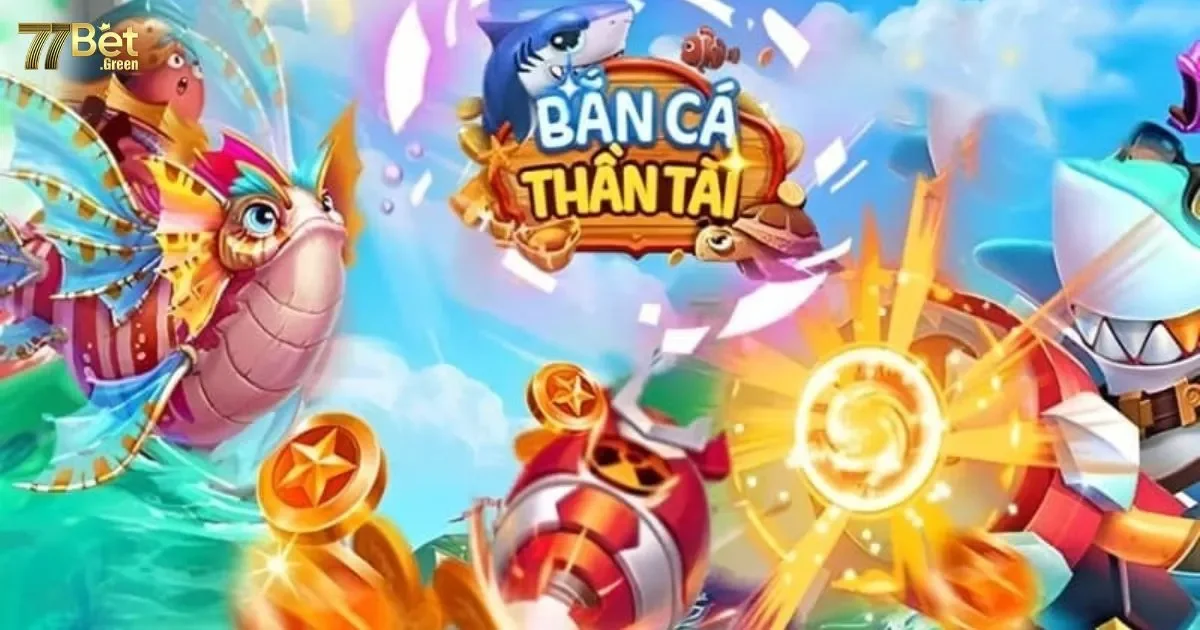 Bắn Cá Thần Tài 77bet: Khám Phá Cách Chơi Và Săn Thưởng 2 Bắn cá thần tài 77bet: Khám phá cách chơi và săn thưởng