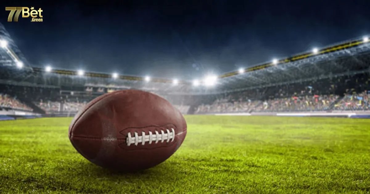 Cá Cược Bóng Bầu Dục 77bet: Hướng Dẫn Chi Tiết 4 Những lưu ý khi cá cược bóng bầu dục 77bet