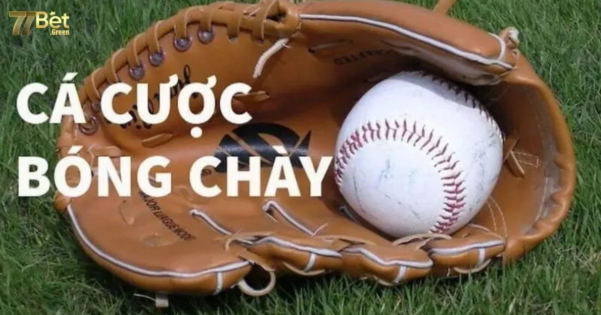 C&aacute; cược b&oacute;ng ch&agrave;y 77bet: Hướng dẫn chơi v&agrave; c&aacute;c loại cược