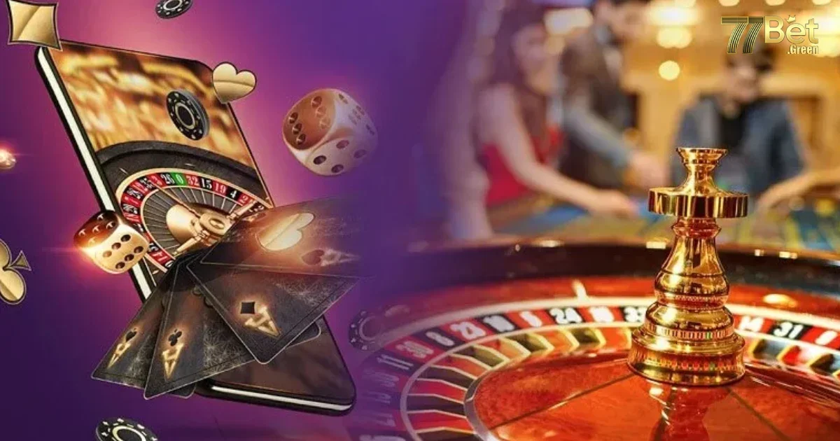 Tại Sao Casino 77bet L&agrave; Lựa Chọn H&agrave;ng Đầu Của D&acirc;n Chơi Casino?