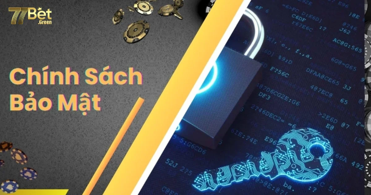 Những Biện Ph&aacute;p Bảo Mật Tối Ưu Của 77bet Để Bảo Vệ Người D&ugrave;ng