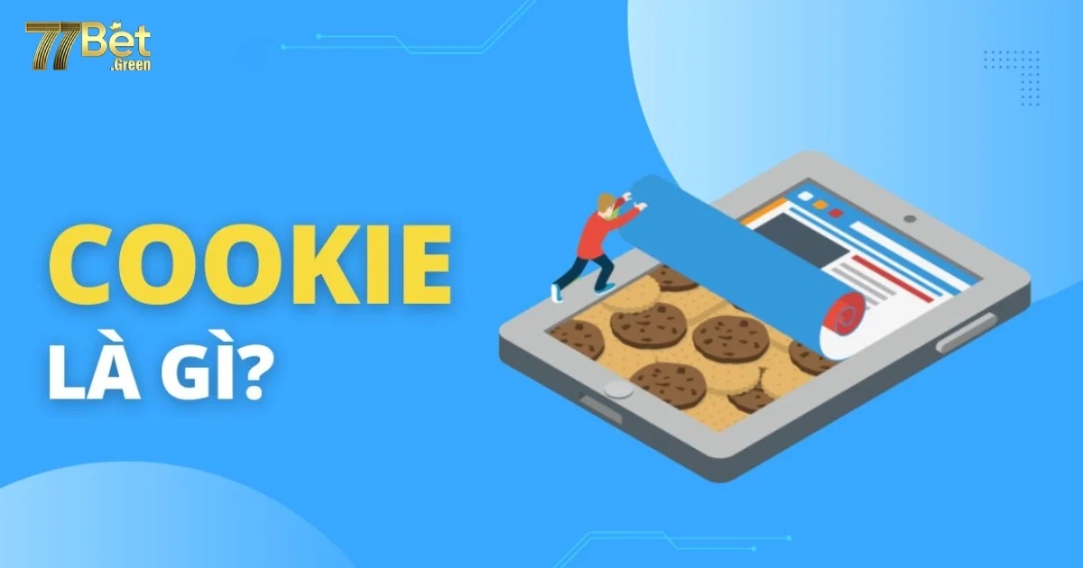 Ch&iacute;nh S&aacute;ch Cookie 77bet &ndash; T&igrave;m Hiểu C&aacute;ch Ch&uacute;ng T&ocirc;i Sử Dụng Cookie