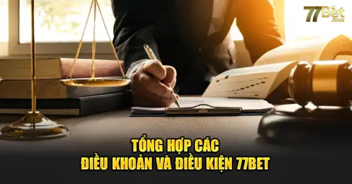 Hướng Dẫn Chi Tiết Về Điều Khoản Sử Dụng Tại 77bet