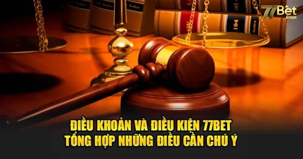 C&aacute;ch Tu&acirc;n Thủ Điều Khoản V&agrave; Điều Kiện 77bet Khi Tham Gia