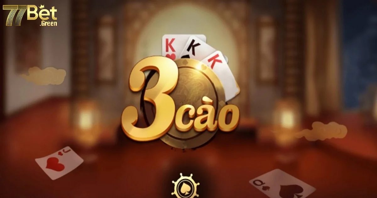 C&aacute;ch đặt cược v&agrave; chiến thuật khi chơi b&agrave;i C&agrave;o tại 77bet