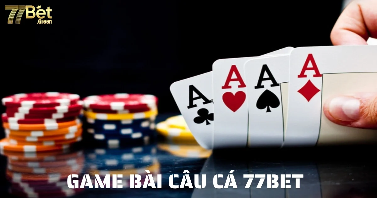 game bai cau ca 77bet 4