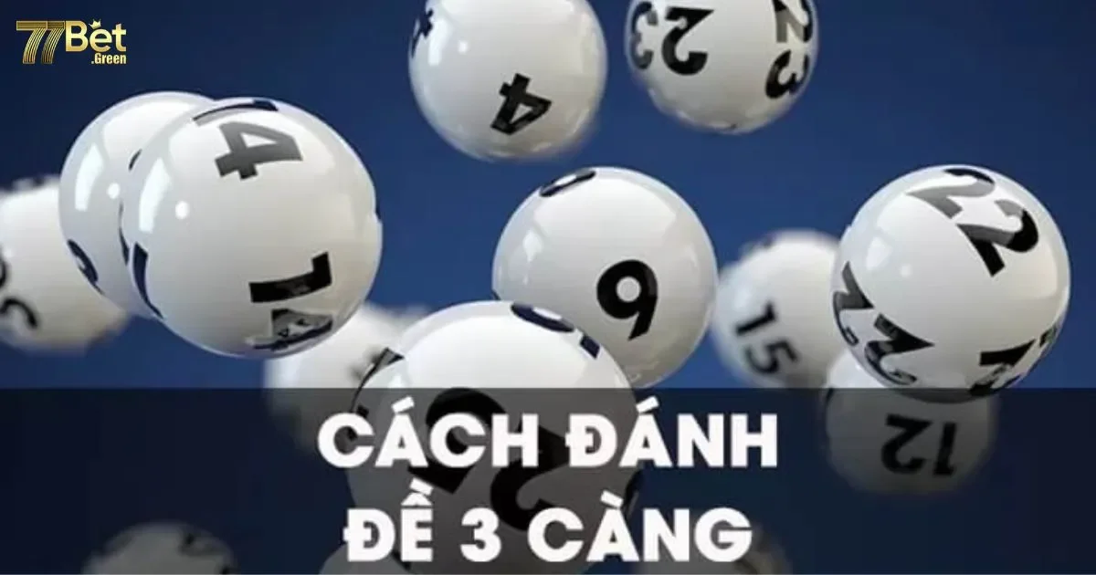 Lô Ba Càng 77bet: Giới Thiệu Luật Chơi Chi Tiết 2 Lô ba càng 77bet: Giới thiệu luật chơi chi tiết