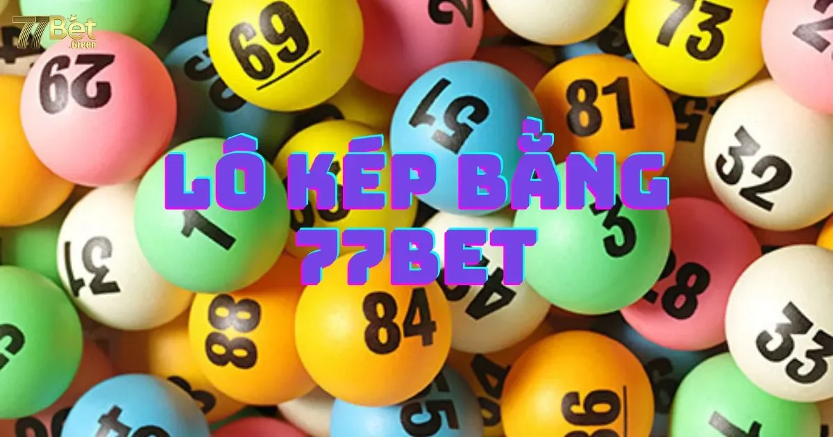 L&ocirc; k&eacute;p bằng 77bet: Giới thiệu v&agrave; c&aacute;ch chơi hiệu quả