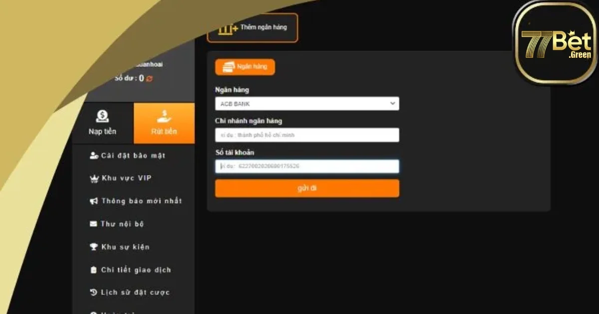 Rút Tiền 77Bet Về Ngân Hàng Cực Nhanh Chỉ Vài Thao Tác 1 Rút Tiền 77bet – Hướng Dẫn Rút Tiền Nhanh Chóng Và An Toàn