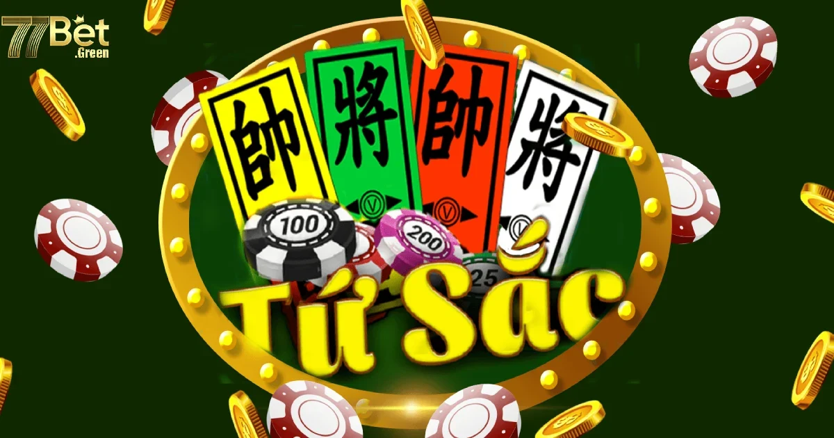 Hướng Dẫn Tứ Sắc Tại 77bet Cơ Bản Nhất