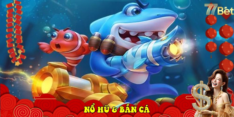 77Bet – Link Vào Nhà Cái 77Bet Chính Thức Mới Nhất 2026 9 Nổ hũ & Bắn cá